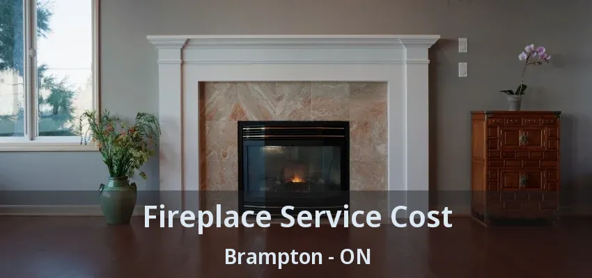 Fireplace Service Cost Brampton - ON Fireplace Service Cost Brampton - ON