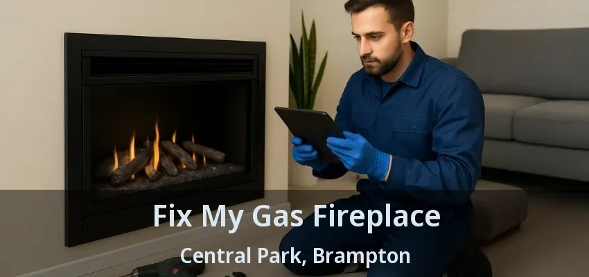 Fix My Gas Fireplace Central Park, Brampton - ON Fix My Gas Fireplace Central Park, Brampton - ON