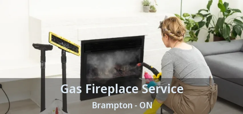 Gas Fireplace Service Brampton - ON Gas Fireplace Service Brampton - ON