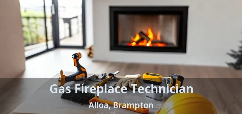 Gas Fireplace Technician Alloa, Brampton - ON Gas Fireplace Technician Alloa, Brampton - ON
