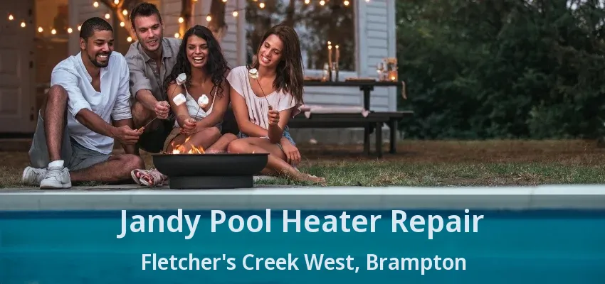 Jandy Pool Heater Repair Fletcher's Creek West, Brampton - ON Jandy Pool Heater Repair Fletcher's Creek West, Brampton - ON