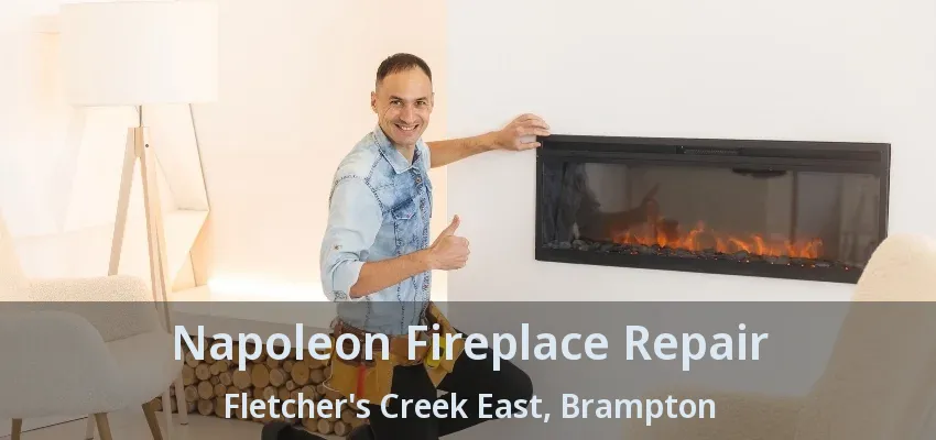 Napoleon Fireplace Repair Fletcher's Creek East, Brampton - ON