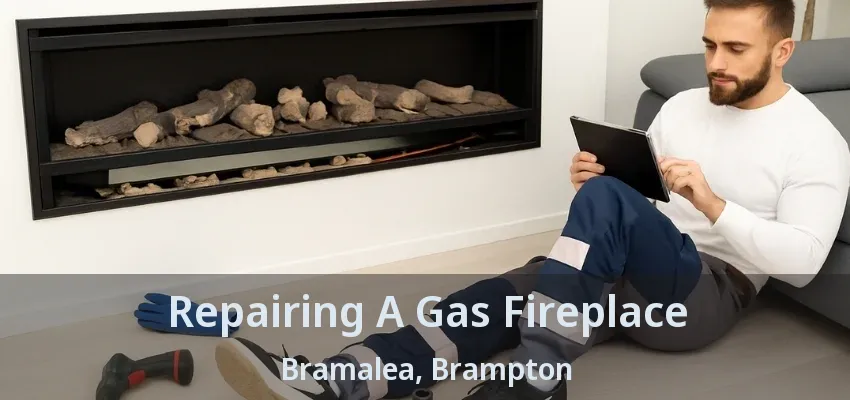 Repairing A Gas Fireplace Bramalea, Brampton - ON Repairing A Gas Fireplace Bramalea, Brampton - ON